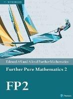 Pearson Edexcel AS and A level Further Mathematics Further Pure Mathematics 2 Textbook + e-book - cover