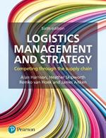 Logistics Management and Strategy: Competing through the Supply Chain