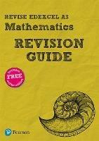 Pearson REVISE Edexcel AS Maths Revision Guideinc online edition - 2023 and 2024 exams - Harry Smith - cover