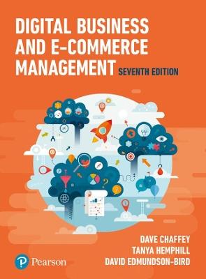 Digital Business and E-Commerce Management - Dave Chaffey,Tanya Hemphill,David Edmundson-Bird - cover