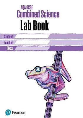 AQA GCSE Combined Science Lab Book: AQA GCSE Combined Science Lab Book - Mark Levesley,Penny Johnson,Iain Brand - cover