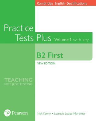 Cambridge English Qualifications: B2 First Practice Tests Plus Volume 1  with key - Nick Kenny - Lucrecia Luque-Mortimer - Libro in lingua inglese -  Pearson Education Limited - Practice Tests Plus
