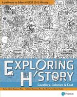 Exploring History Student Book 2: Cavaliers, Colonies and Coal