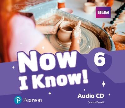 Now I Know 6 Audio CD - Jeanne Perrett - cover