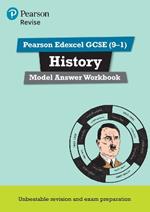 Pearson REVISE Edexcel GCSE History Model Answer Workbook - 2023 and 2024 exams