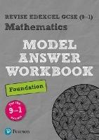 Pearson REVISE Edexcel GCSE (9-1) Mathematics Foundation Model Answer Workbook: For 2024 and 2025 assessments and exams (REVISE Edexcel GCSE Maths 2015)