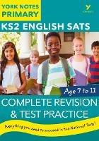 English SATs Complete Revision and Test Practice: York Notes for KS2 catch up, revise and be ready for the 2023 and 2024 exams - Mike Gould,Kamini Khanduri,Jo Ross - cover