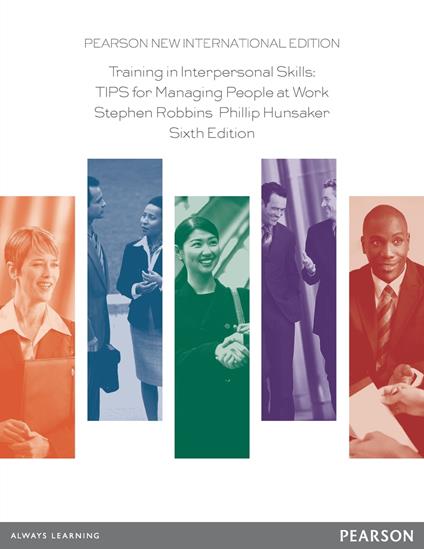Training in Interpersonal Skills: TIPS for Managing People at Work