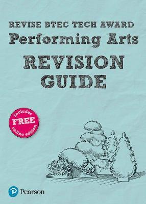 Pearson REVISE BTEC Tech Award Performing Arts Revision Guide inc online edition - 2023 and 2024 exams and assessments - Sally Jewers,Heidi McEntee,Paul Webster - cover