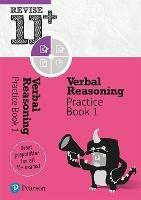 Pearson REVISE 11+ Verbal Reasoning Practice Book 1 for the 2023 and 2024 exams - Abigail Steele - cover