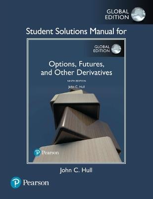 Student Solutions Manual for Options, Futures, and Other Derivatives, Global Edition - John Hull - cover