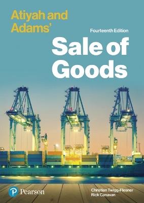 Atiyah and Adams' Sale of Goods - Rick Canavan,Christian Twigg-Flesner - cover