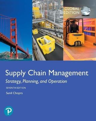 Supply Chain Management: Strategy, Planning, and Operation, Global Edition - Sunil Chopra - cover
