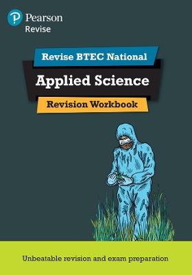 Pearson REVISE BTEC National Applied Science Revision Workbook - for 2025 exams - Chris Meunier,Cliff Curtis,Carol Usher - cover