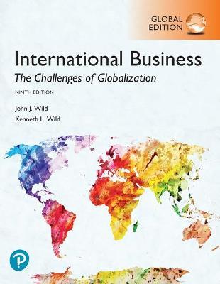 International Business: The Challenges of Globalization, Global Edition - John Wild,Kenneth Wild - cover