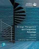 Strategic Management and Competitive Advantage: Concepts Global Edition - Jay Barney,William Hesterly - cover