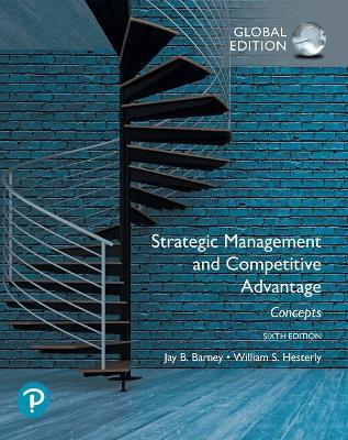 Strategic Management and Competitive Advantage: Concepts Global Edition - Jay Barney,William Hesterly - cover