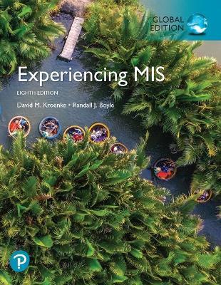 Experiencing MIS, Global Edition - David Kroenke,Randall Boyle - cover