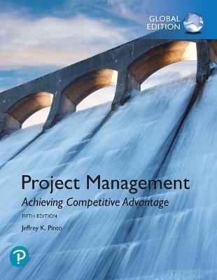 Project Management: Achieving Competitive Advantage, Global Edition - Jeffrey Pinto - cover