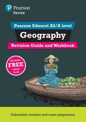 Pearson REVISE Edexcel AS/A Level Geography Revision Guide & Workbook inc online edition - 2023 and 2024 exams - Lindsay Frost,Rob Bircher - cover