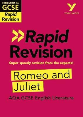 York Notes RAPID AQA GCSE (Revision Guide) Romeo and Juliet - for 2026, 2027 exams - Jo Heathcote - cover