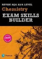Pearson REVISE AQA A level Chemistry Exam Skills Builder - 2023 and 2024 exams