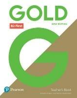 Gold B2 First New Edition Teacher's Book with Portal access and Teacher's Resource Disc Pack - Clementine Annabell,Louise Manicolo,Rawdon Wyatt - cover