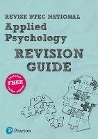 Pearson REVISE BTEC National Applied Psychology Revision Guide inc online edition - 2023 and 2024 exams and assessments - Susan Harty,Heidi McEntee - cover