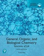 General, Organic, and Biological Chemistry: Structures of Life, Global Edition