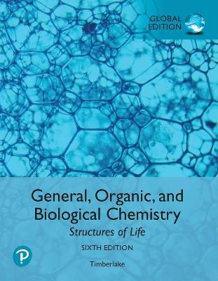 General, Organic, and Biological Chemistry: Structures of Life, Global Edition - Karen Timberlake - cover