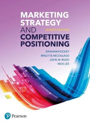 Marketing Strategy and Competitive Positioning - Graham Hooley,Nigel Piercy,Brigitte Nicoulaud - cover