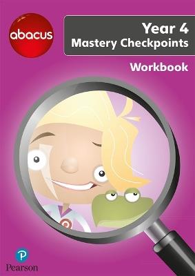 Abacus Mastery Checkpoints Workbook Year 4 / P5 - Ruth Merttens,Jon Kurta - cover