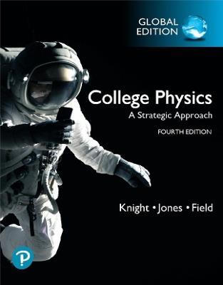 College Physics: A Strategic Approach, Global Edition - Randall Knight,Brian Jones,Stuart Field - cover