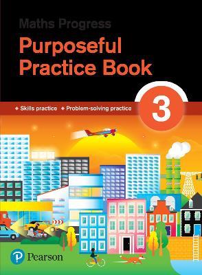 Maths Progress Purposeful Practice Book 3 Second Edition - Katherine Pate,Naomi Norman - cover
