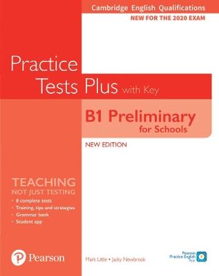 Cambridge English Qualifications: B1 Preliminary for Schools Practice Tests Plus Student's Book with key - Jacky Newbrook - cover