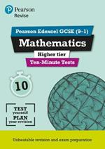 Pearson REVISE Edexcel GCSE Maths Higher Ten-Minute Tests - 2023 and 2024 exams