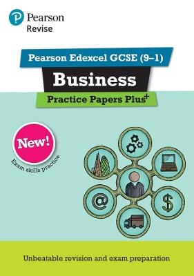 Pearson REVISE Edexcel GCSE Business: Practice Papers Plus - for 2025 and 2026 exams - Andrew Redfern,Paul Clarke - cover