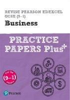 Pearson REVISE Edexcel GCSE (9-1) Business Practice Papers Plus: For 2024 and 2025 assessments and exams (REVISE Edexcel GCSE Business 2017) - Andrew Redfern,Paul Clarke - cover