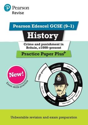 Pearson REVISE Edexcel GCSE History Crime and Punishment in Britain, c1000-Present Practice Paper Plus - 2023 and 2024 exams - Ben Armstrong - cover