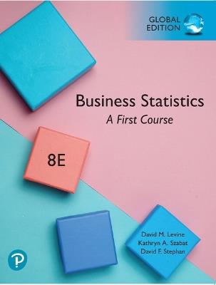 Business Statistics: A First Course, Global Edition - David Levine,Kathryn Szabat,David Stephan - cover
