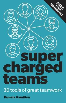 Supercharged Teams: Power Your Team With The Tools For Success - Pamela Hamilton - cover