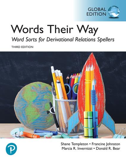 Words Their Way: Word Sorts for Derivational Relations Spellers, Global Edition - Donald Bear,Marcia Invernizzi,Francine Johnston,Shane Templeton - ebook