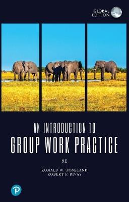 Introduction to Group Work Practice, An, Global Edition - Ronald Toseland,Robert Rivas - cover