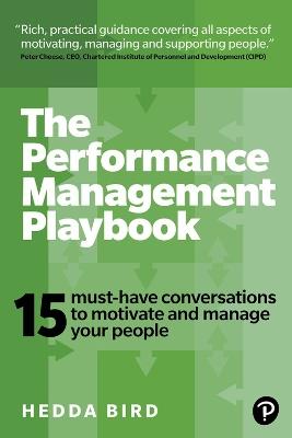 The Performance Management Playbook: 15 Must-Have Conversations To Motivate And Manage Your People - Hedda Bird - cover