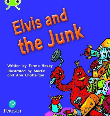 Bug Club Phonics - Phase 4 Unit 12: Elvis and the Junk - Teresa Heapy - cover
