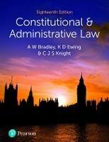 Constitutional and Administrative Law - A. Bradley,K. Ewing,Christopher Knight - cover