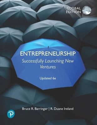 Entrepreneurship: Successfully Launching New Ventures, Updated Global Edition - Bruce Barringer,R. Ireland - cover