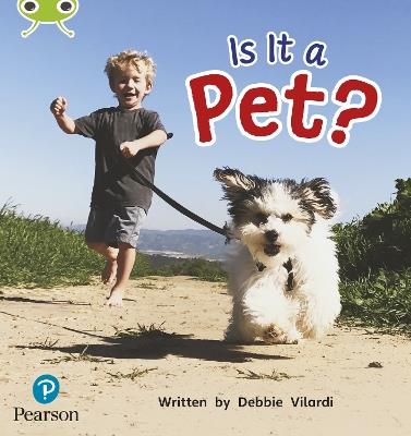 Bug Club Phonics - Phase 2 Unit 4: Is It a Pet? - Deborah Vilardi - cover