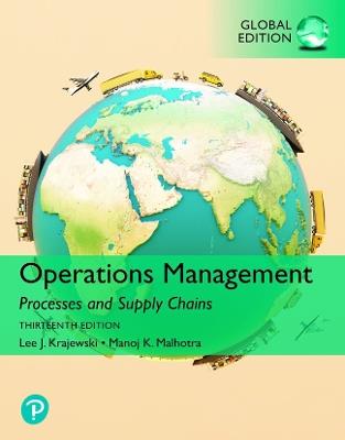 Operations Management: Processes and Supply Chains, Global Edition - Lee Krajewski,Naresh Malhotra,Larry Ritzman - cover