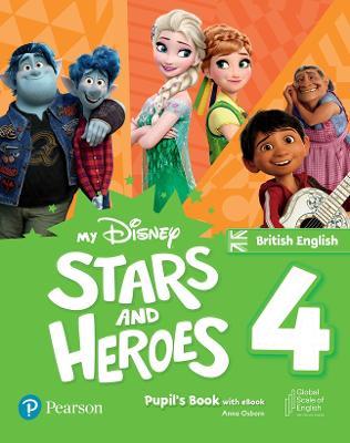 My Disney Stars and Heroes British Edition Level 4 Pupil's Book with eBook and Digital Activities - Anna Osborn - cover